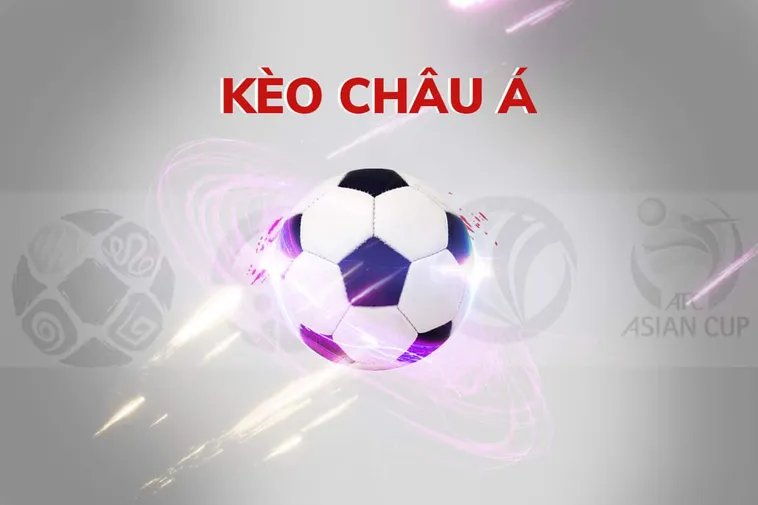 Cách Chơi Kèo Châu Á Hiệu Quả Cho Người Mới Và Dân Cá Cược Kinh Nghiệm